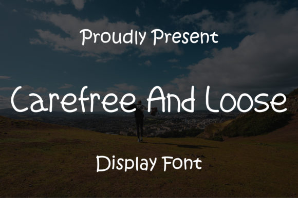 Carefree and Loose: A Handwritten Font for Authentic Campaigns